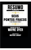 Resumo Estendido de Seus Pontos Fracos (Your Erroneous Zones) - Baseado No Livro de Wayne Dyer