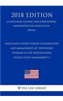 Magnuson-Stevens Fishery Conservation and Management ACT Provisions - Fisheries of the Northeastern United States (Amendment 1) (Us National Oceanic and Atmospheric Administration Regulation) (Noaa) (2018 Edition)