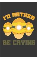 I'd Rather Be Caving Journal: Spelunking Ascent Descent Notebook 120 Pages 6 X 9 Lined