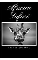 African Safari Travel Journal: A Prompted Diary to Record 50 Days of Memories and Experiences from Your African Journey