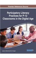 Participatory Literacy Practices for P-12 Classrooms in the Digital Age