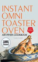 Instant Omni Toaster Oven Air Fryer Cookbook
