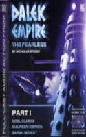 The Fearless: Part 1(No. 4.1 Dalek Empire)