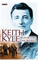 Keith Kyle, Reporting the World