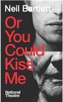 Or You Could Kiss Me