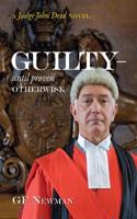 Guilty - Until Proven Otherwise