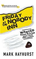 Friday At The Nobody Inn