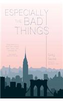 Especially the Bad Things