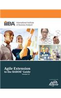 Agile Extension to the Babok (R) Guide (Version)