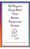 23 Ways to Jump Start Your Human Resources Career