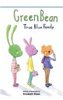 Greenbean: True Blue Family
