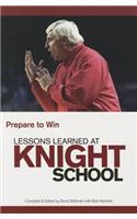 Lessons Learned at Knight School: Prepare to Win