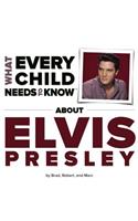 What Every Child Needs to Know about Elvis Presley