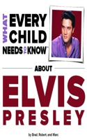 What Every Child Needs to Know about Elvis Presley