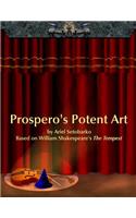 Prospero's Potent Art