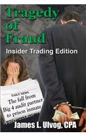 Tragedy of Fraud - Insider Trading Edition