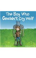 The Boy Who Couldn't Cry Wolf