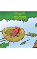 Little Bird and The Little Worm