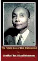 Future Master Fard Muhammad