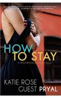 How to Stay