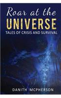 Roar at the Universe