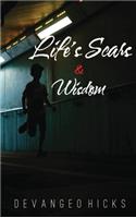 Life's Scars and Wisdom