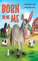 Born To Be Me: A Story About Loving Exactly Who You Are