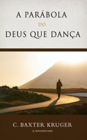 A Parábola Do Deus que Dança