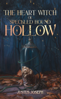 Heart Witch of Speckled Hound Hollow