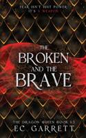 The Broken and the Brave: A Grimdark Fantasy(2 Dragon Queen)