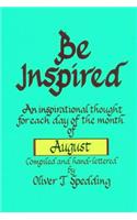 Be Inspired - August