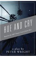 Hue and Cry: Based on the 1807 Treason Trial of Aaron Burr