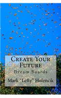 Create Your Future