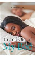 In and out of My Bed