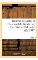 Résumé Des Actes de l'État Civil de Pondichéry. Tome 3