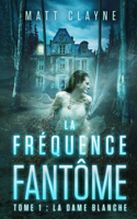 La Fréquence Fantôme, Tome 1