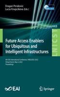 Future Access Enablers for Ubiquitous and Intelligent Infrastructures