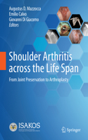 Shoulder Arthritis Across the Life Span