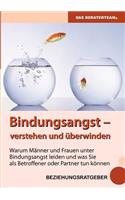 Bindungsangst verstehen und überwinden
