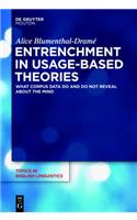 Entrenchment in Usage-Based Theories: What Corpus Data Do and Do Not Reveal About The Mind(83 Topics in English Linguistics [TiEL])