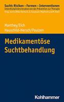 Medikamentose Suchtbehandlung