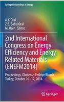 2nd International Congress on Energy Efficiency and Energy Related Materials (Enefm2014)