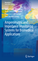 Amperometric and Impedance Monitoring Systems for Biomedical Applications