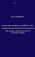 future for everyone or profits for a few