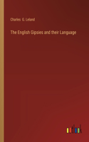 The English Gipsies and their Language