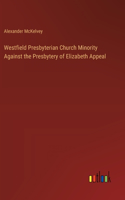 Westfield Presbyterian Church Minority Against the Presbytery of Elizabeth Appeal