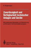 Zuverlässigkeit Und Verfügbarkeit Technischer Anlagen Und Geräte: Mit Praktischen Beispielen Von Berechnung Und Einsatz in Schwachstellenanalysen