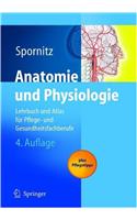 Anatomie Und Physiologie: Lehrbuch Und Atlas Fur Pflege- Und Gesundheitsfachberufe