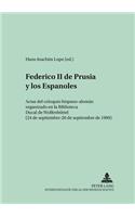 Federico II de Prusia Y Los Españoles