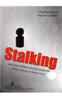 Stalking - Eine Herausforderung Fuer Die Sozialarbeit
